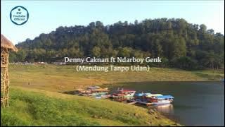 Denny Caknan ft Ndarboy Genk - Mendung Tanpo Udan