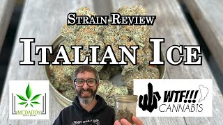 Strain Review - Italian Ice - WTF Cannabis