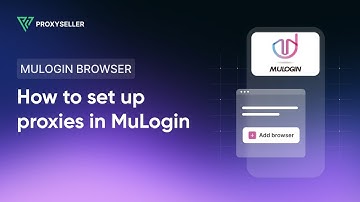 Proxy settings in MuLogin anti-detect browser