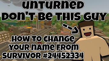 Unturned How To Change Your Name Form New Survivor#