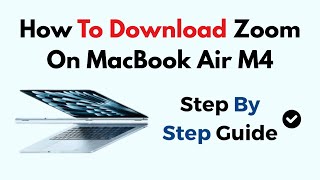 How To Download Zoom On Macbook Air M4