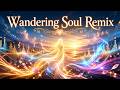 Մէջլումի պէս կորաւ եարըս - Wandering Soul Remix