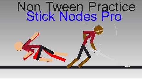 Non Tween Practice | Stick Nodes Pro