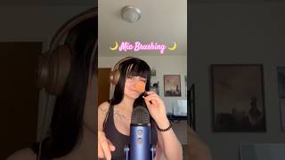 ASMR | Mic Brushing 🎙️🌙 #asmr #micbrushing #relax #tingles #sleep