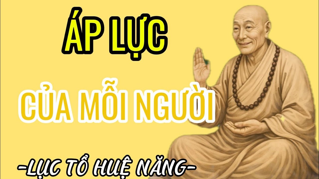 Áp Lực Gia Đình - Gánh Nặng Lớn Nhất Không Nằm Trên Vai | Lục Tổ Huệ Năng