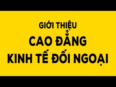 Video Giới thiệu Cao đẳng Kinh tế Đối ngoại - youtube