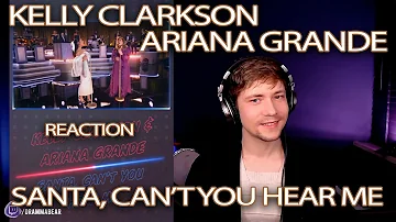 Kelly Clarkson & Ariana Grande - Santa, Can't You Hear Me / REACTION!!!