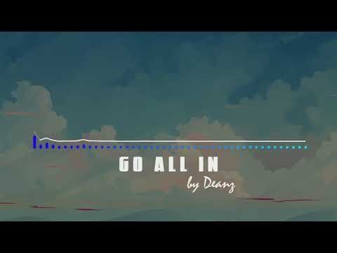 Go All In by Deanz