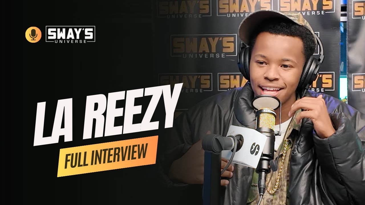 Meet La Reezy: The Cultural Disruptor Shaking the Game 🎤 | SWAY’S UNIVERSE
