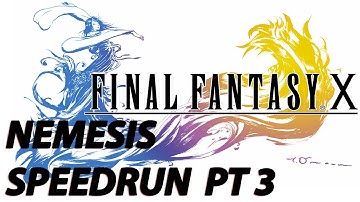 FFX "Nemesis" Speedrun (31:55:12) PS4 - EP.3 BOSSES + FINISH