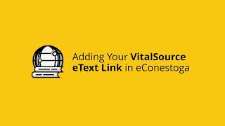 Adding Your VitalSource eText Link in eConestoga | Faculty Tutorial