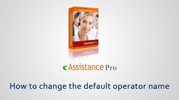 eAssitance pro: How to change the default operator name