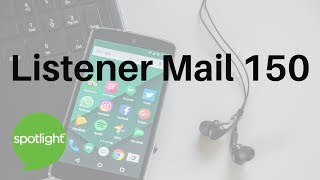 Listener Mail 150 | practice English with Spotlight