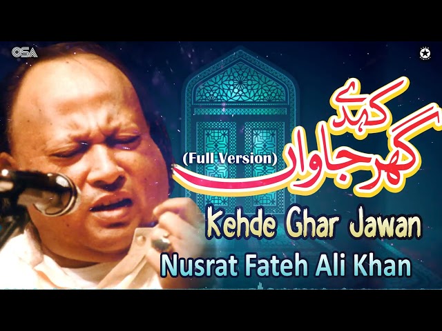 Kehde Ghar Jawan | Nusrat Fateh Ali Khan  | Best Famous Naat | OSA Islamic class=