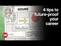 4 Tips to Future-Proof Your Career | The Way We Work, a TED series