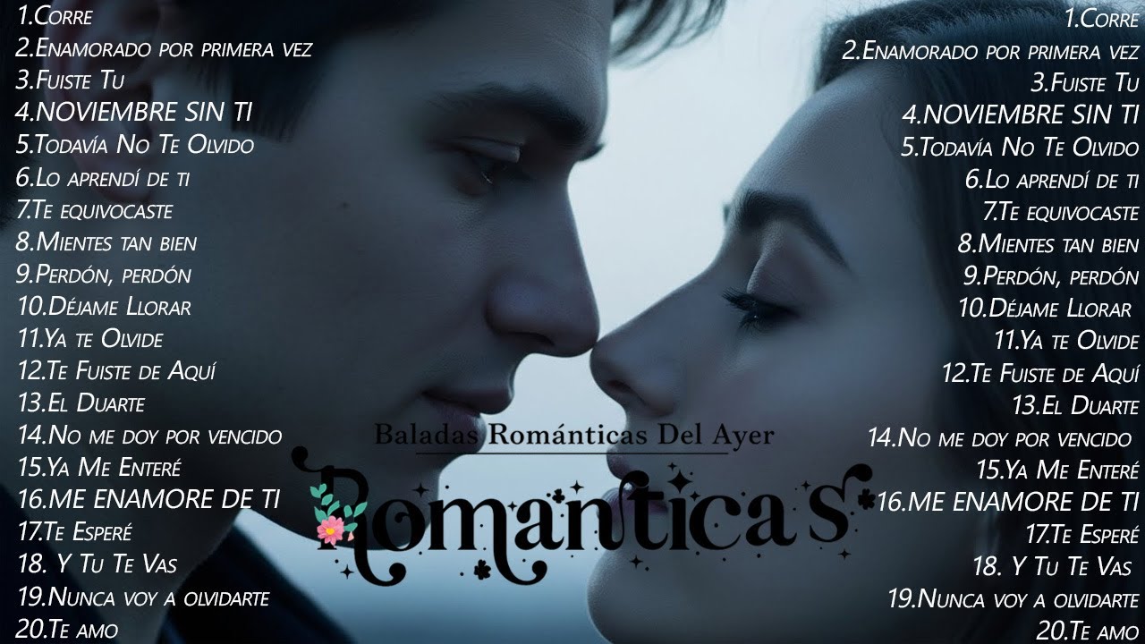 LA MEJOR MÚSICA ROMÁNTICA EN ESPAÑOL - LAS MEJORES BALADAS ROMÁNTICAS EN ESPAÑOL, GRANDES ÉXITOS