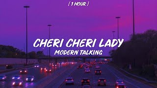 [ 1 Hour ] Modern Talking - Cheri Cheri Lady ( slowed &amp; reverb )