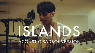 Islands (Acoustic Sadboi Version) - Peej