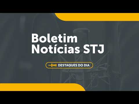 15/09/2026 | Boletim Notícias STJ