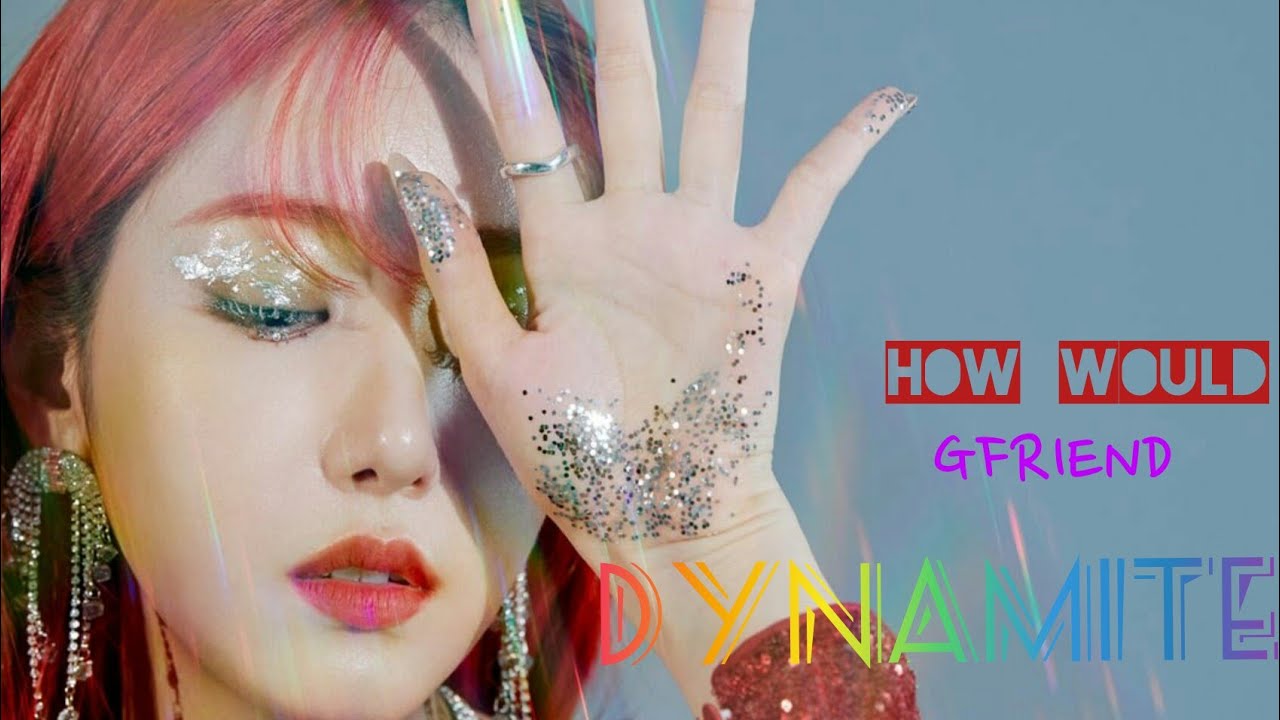 How would GFRIEND Sing 'Dynamite' By BTS | Line Distribution