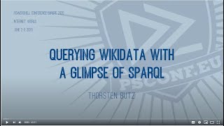Querying Wikidata with a glimpse of SPARQL - Thorsten Butz - PSCONFEU 2020