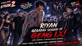 EPISODE 2 ANIME STRONG INDONESIA : DENDAM YANG HARUS DI BAYAR