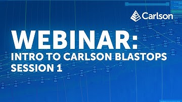 WEBINAR: Intro to Carlson BlastOps Session 1 | Data Import & Surface Generation