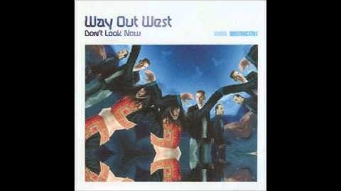 Way Out West - Pulse of Life [HQ]