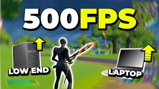 How to Get 500FPS in Fortnite on LOW END PC! (FPS BOOST + FIX LAG)