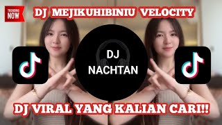 DJ MEJIKUHIBINIU VELOCITY JEDAG JEDUG VIRAL TIK TOK TERBARU YANG KALIAN CARI CARI