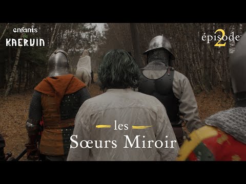 Enfants de Kaervin | Episode 2