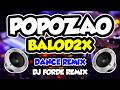 Popozao ( Balod Balod ) New Budots Remix / Tiktok Viral Dance - Dj Forde Remix