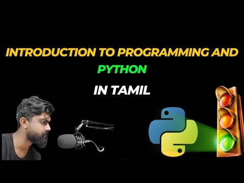 Introduction To Programming And Python In Tamil | Python Tutorial For Beginners - #01