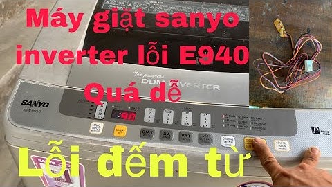 Máy giặt sanyo inverter báo lỗi e9 40