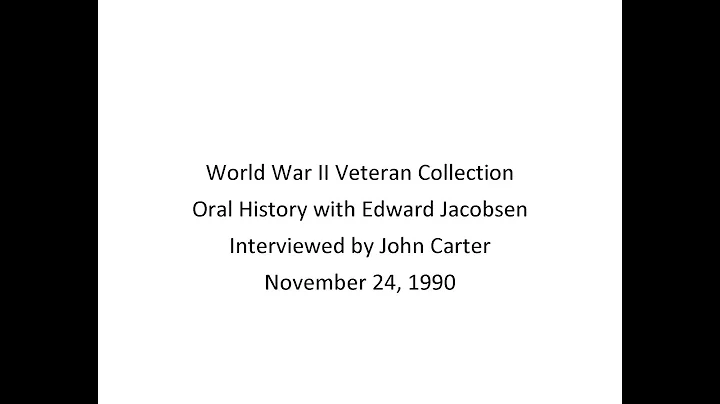 Edward Jacobsen World War II oral history, Novembe...
