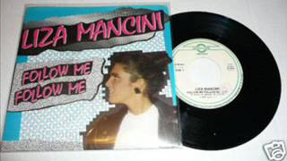 Liza Mancini - Follow me,Fallow me (Italo Disco)-Italo Disco 80's Dance