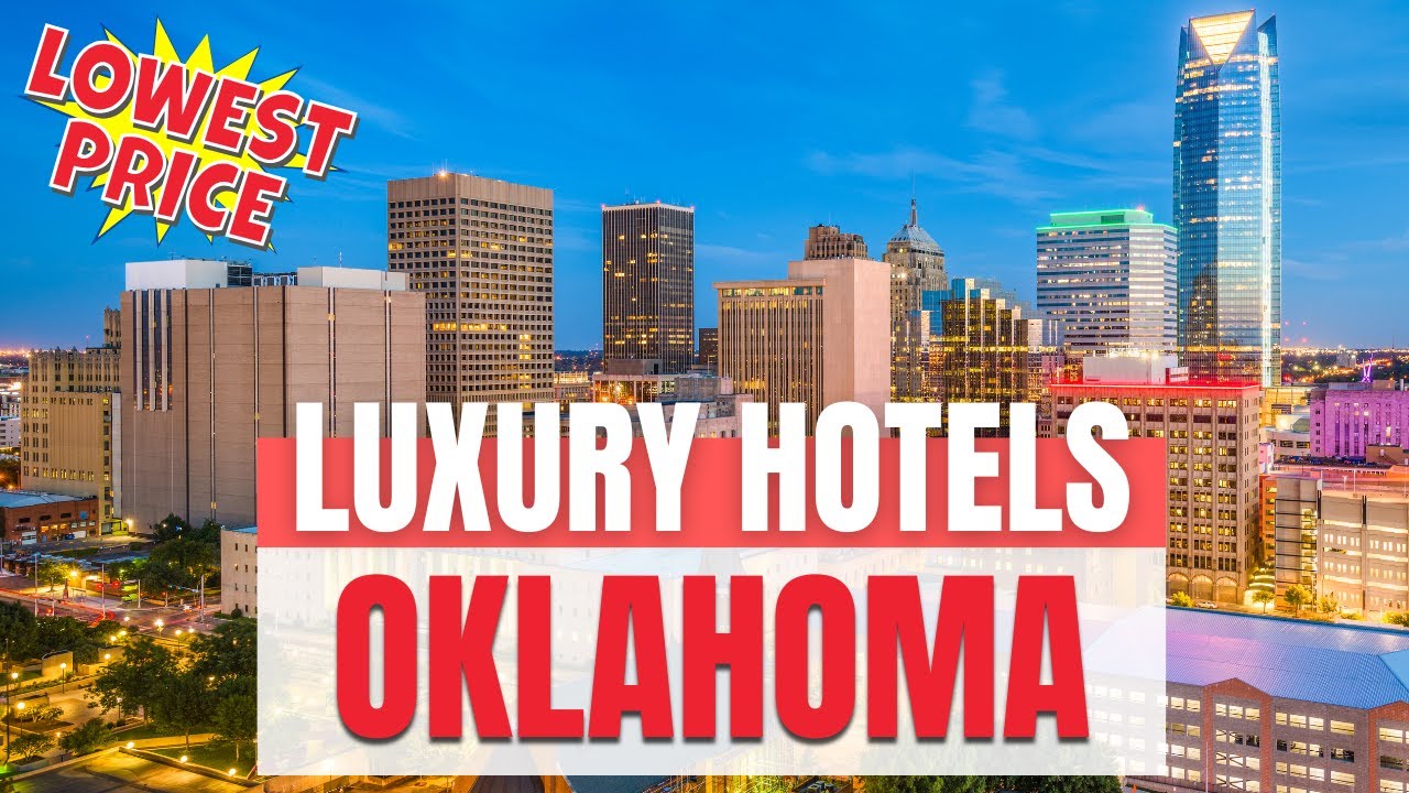 Best Luxury Hotels in Oklahoma City | Where to stay in Oklahoma City