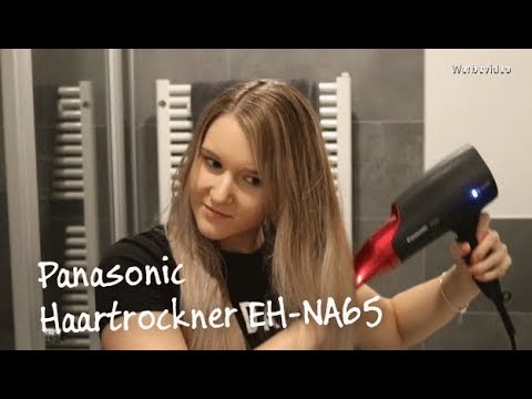 Panasonic Haartrockner EH-NA65 im Test | Marie K - YouTube