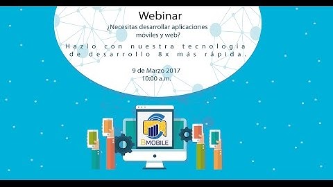 Webinar BMobile Grupo Scanda | Necesitas desarrollar aplicaciones móviles y web