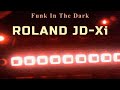 Funk In The Dark Roland JD Xi ||| Berlin School Synth Solo