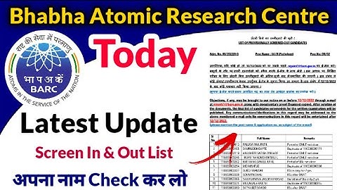 BARC Today Latest Update | Provisionally Screen In & Out List
