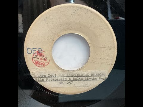 Ella Fitzgerald & Delta thythm Boys - （I Love You）For Sentimental Reasons（1947）