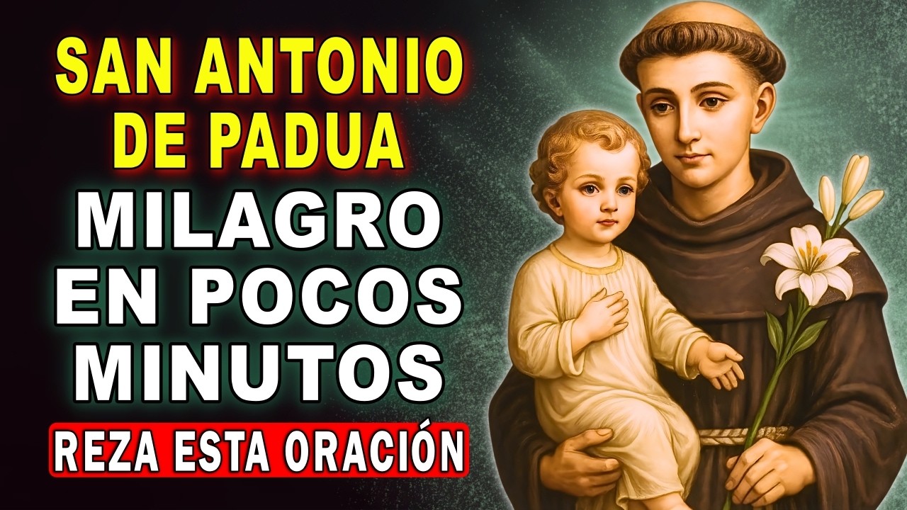 Haz esta ORACIÓN a SAN ANTONIO DE PADUA si Necesitas un Milagro Imposible hoy mismo 🙏✨