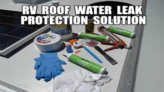 RV Roof Water Leak Protection Solution - Step by Step