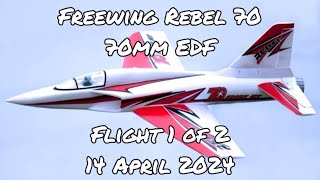 FT Flying Session - 6  Freewing Rebel 70mm EDF -  Flight 1 of 2 -14 April 2024