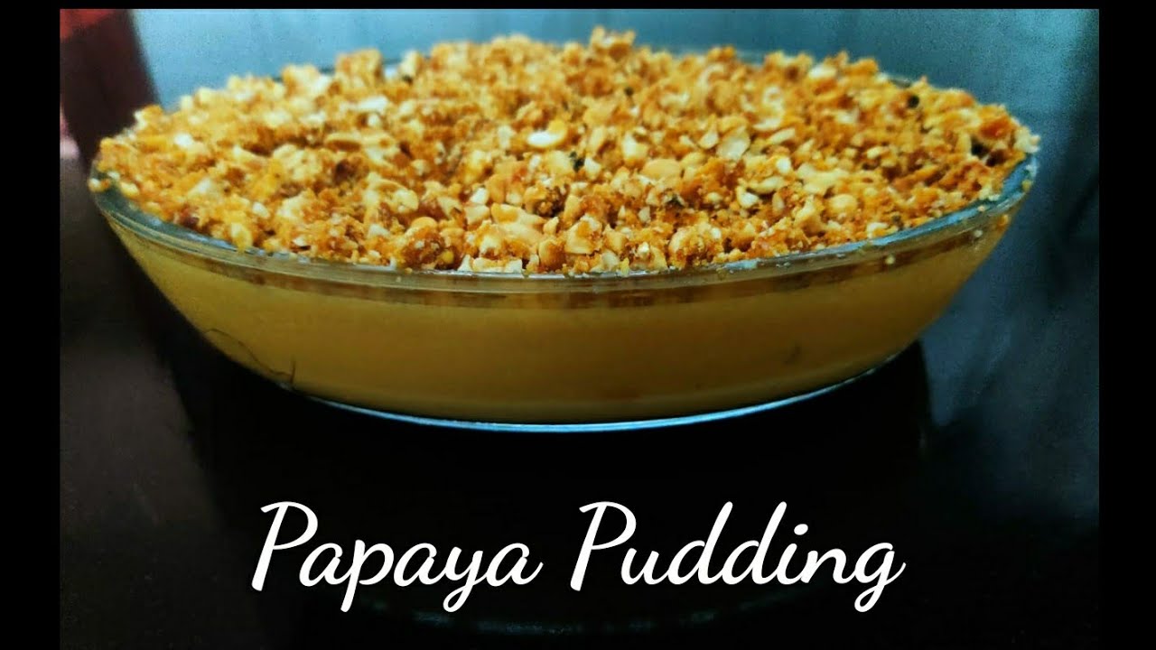 PAPAYA PUDDING YouTube