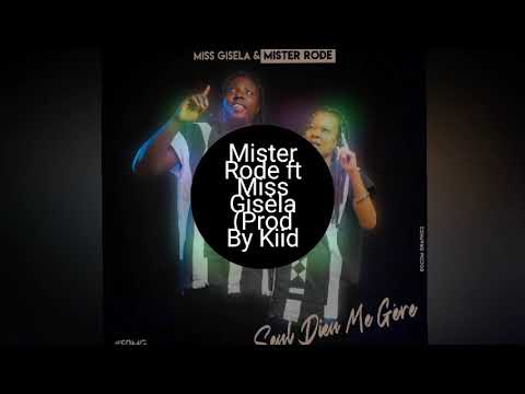 Miss Gisela feat Mister Rode (seul Dieu me gère)(audio officiel)