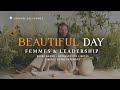 Beautiful Day 2023 [Official Trailer] | FEMMES &amp; LEADERSHIP