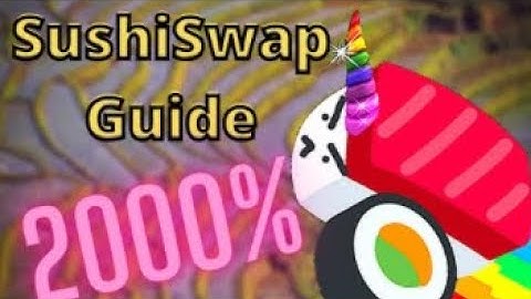 How To Use SushiSwap -  2000% APY Yield Farming - yieldfarming - DEFI