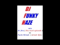 mix DR DRE  The Next Episode  vs FUNK STREET  street life  by dj FUNKY HAZE